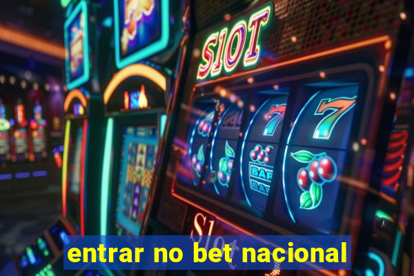 entrar no bet nacional